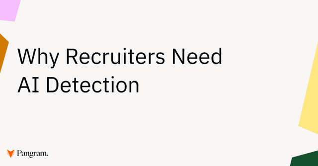 Why Recruiters Need AI Detection