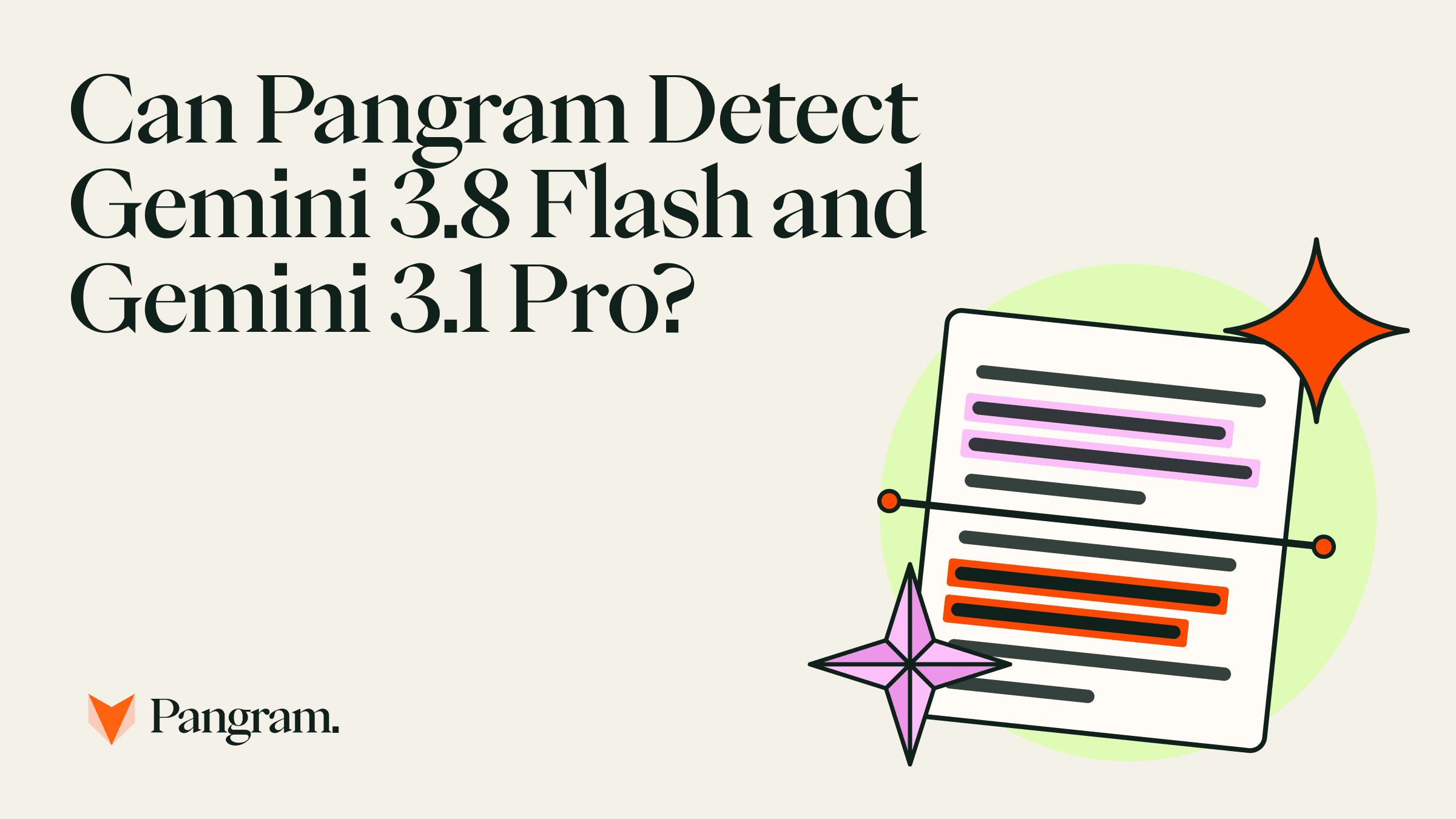 Can Pangram Detect Gemini 3.8 Flash and Gemini 3.1 Pro?