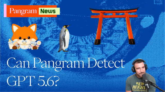 Pangram è in grado di rilevare GPT 5.6?